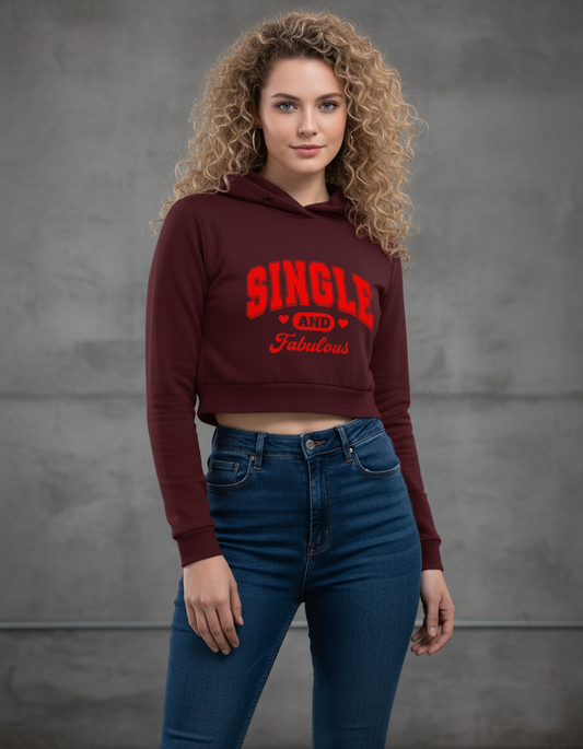 The "Single & Fabulous" Premium Maroon Cropped Hoodie