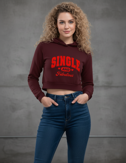 The "Single & Fabulous" Premium Maroon Cropped Hoodie