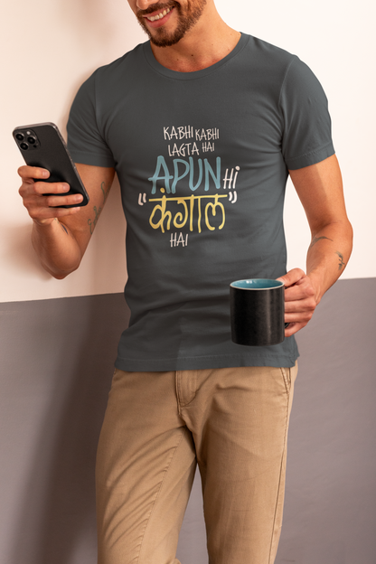 "Apun Hi Kangal Hai" Printed Round Neck Half Sleeve Steel Grey T-Shirt