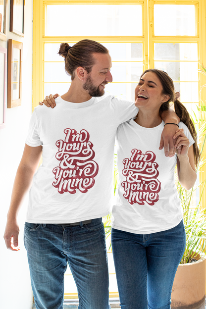 I Am Yours, You Are Mine: A Timeless Love Statement Tee